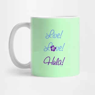 Live - Love - Hula! Mug